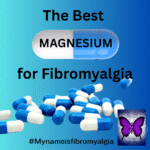 The Best Magnesium for Fibromyalgia